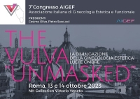 7° Congresso AIGEF. The Vulva "Unmasked". La divulgazione della ginecologia estetica. Luci ed ombre.